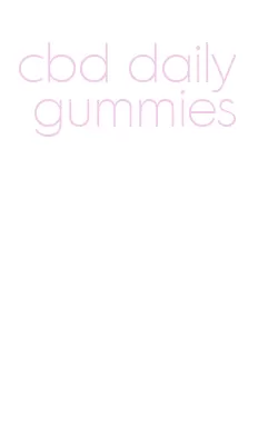 cbd daily gummies