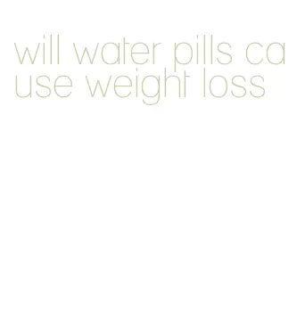 will water pills cause weight loss