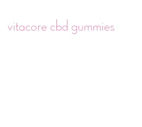 vitacore cbd gummies