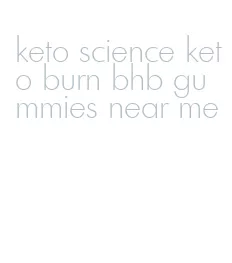 keto science keto burn bhb gummies near me