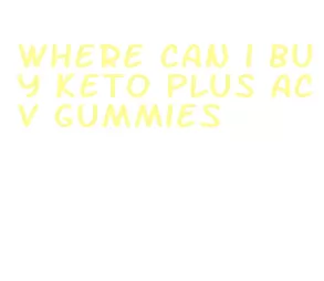 where can i buy keto plus acv gummies