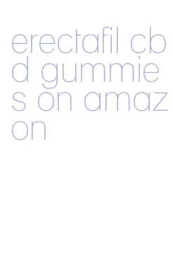 erectafil cbd gummies on amazon