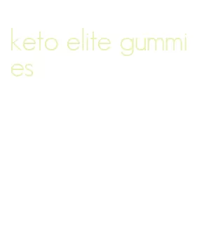 keto elite gummies