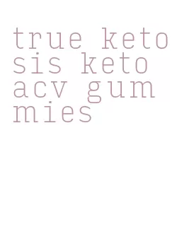 true ketosis keto acv gummies