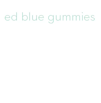 ed blue gummies