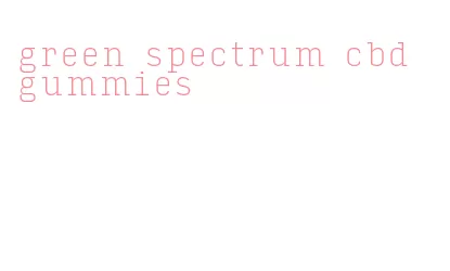 green spectrum cbd gummies