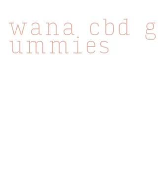 wana cbd gummies
