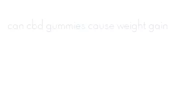 can cbd gummies cause weight gain