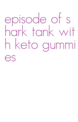 episode of shark tank with keto gummies