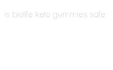 is biolife keto gummies safe