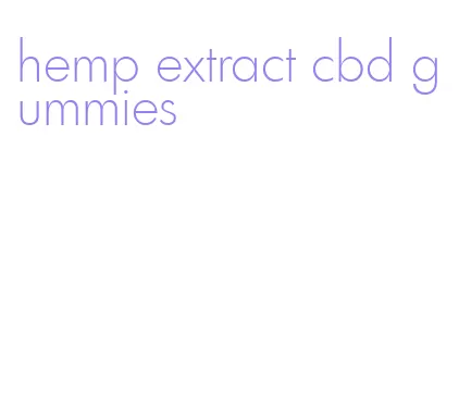 hemp extract cbd gummies