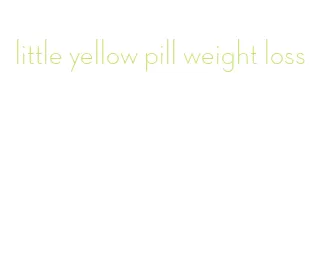 little yellow pill weight loss