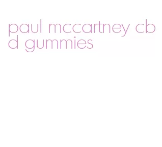 paul mccartney cbd gummies