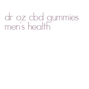 dr oz cbd gummies men's health