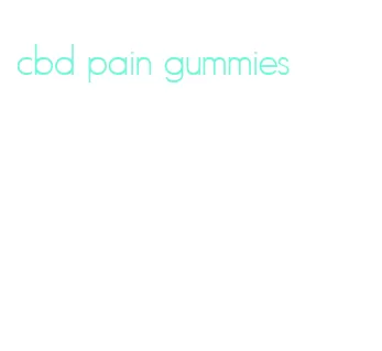 cbd pain gummies
