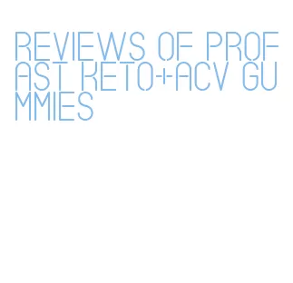 reviews of profast keto+acv gummies