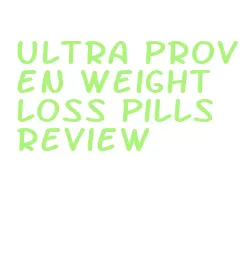 ultra proven weight loss pills review