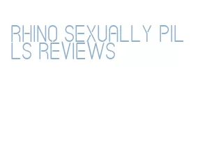 rhino sexually pills reviews