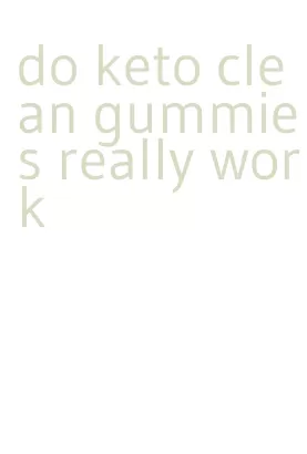 do keto clean gummies really work