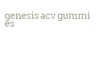 genesis acv gummies