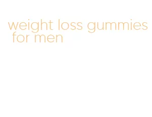 weight loss gummies for men
