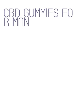 cbd gummies for man