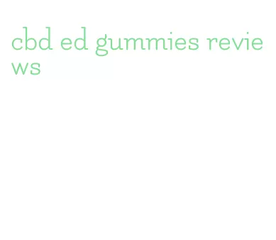 cbd ed gummies reviews
