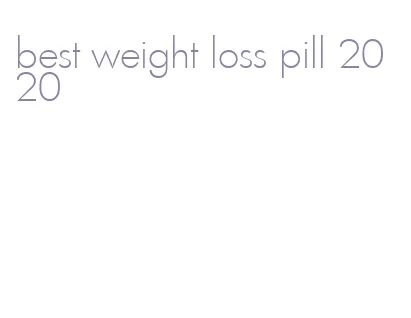 best weight loss pill 2020