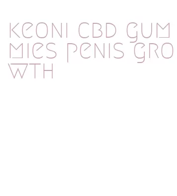 keoni cbd gummies penis growth