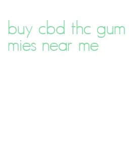 buy cbd thc gummies near me