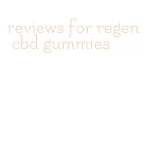 reviews for regen cbd gummies