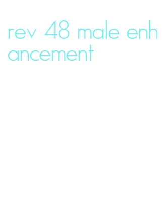rev 48 male enhancement