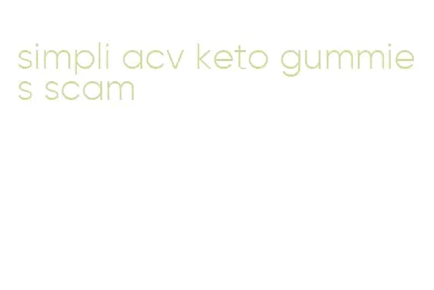 simpli acv keto gummies scam