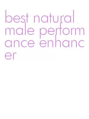 best natural male performance enhancer
