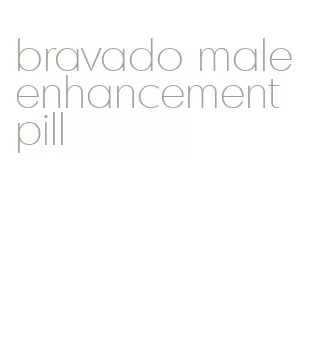 bravado male enhancement pill