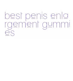 best penis enlargement gummies