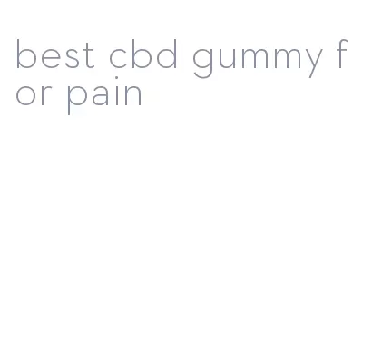 best cbd gummy for pain