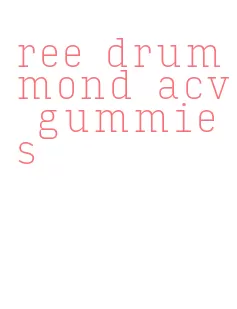ree drummond acv gummies