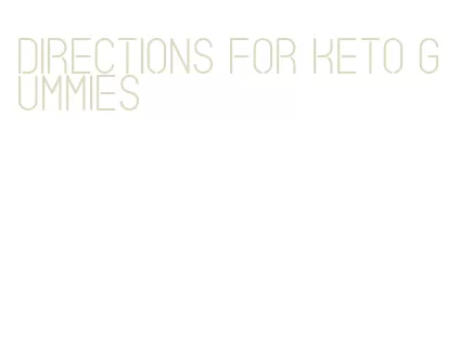 directions for keto gummies