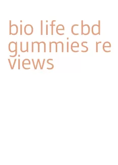 bio life cbd gummies reviews