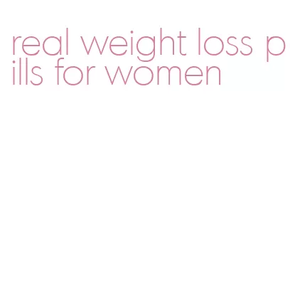 real weight loss pills for women