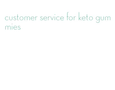 customer service for keto gummies