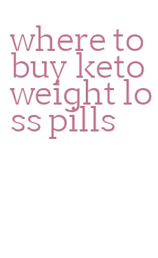 where to buy keto weight loss pills