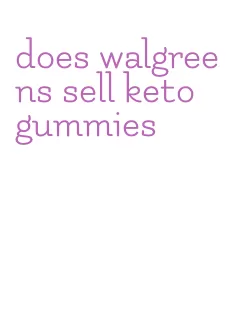 does walgreens sell keto gummies