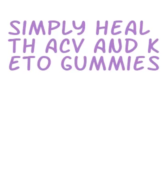 simply health acv and keto gummies