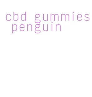 cbd gummies penguin
