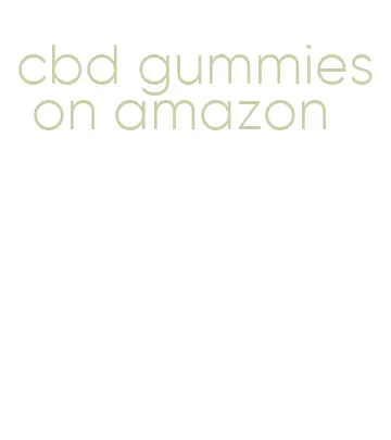 cbd gummies on amazon