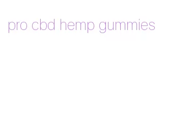 pro cbd hemp gummies