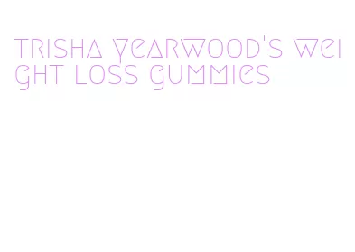 trisha yearwood's weight loss gummies