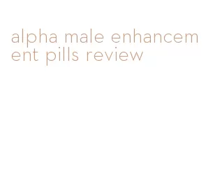 alpha male enhancement pills review